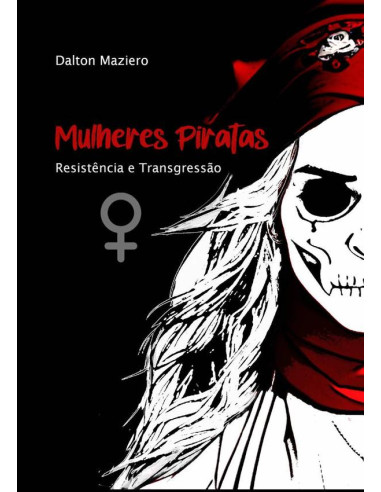 Mulheres Piratas:Uma história de resistência e transgressão