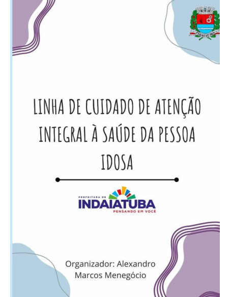 Linha De Cuidado De Atenção Integral À Saúde Da Pessoa Idosa