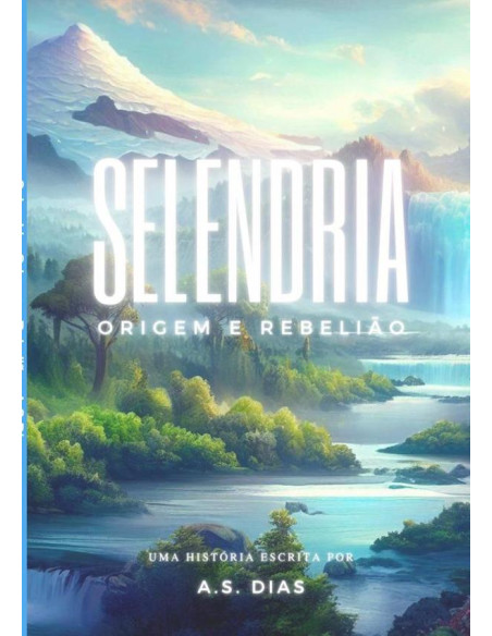 Selendria:Origem e Rebelião