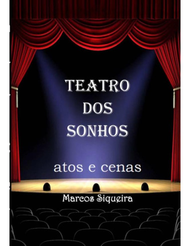 Teatro Dos Sonhos:Atos e cenas