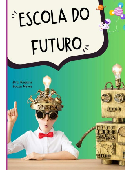 Escola Do Futuro: Implantação E Metodologia:Soluções Educacionais