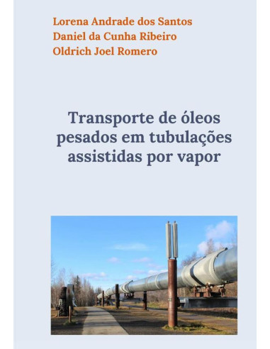 Transporte De Óleos Pesados Em Tubulações Assistidas Por Vapor