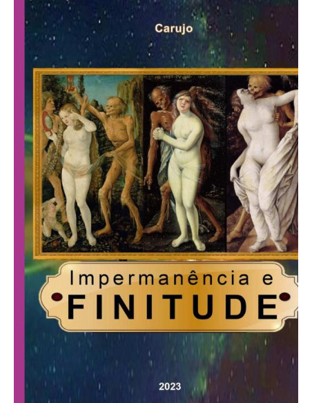 Impermanência E Finitude:As faces da Morte