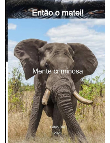 Então O Matei!:Mente criminosa