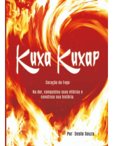 Coração De Fogo:Na dor, conquistou suas vitórias e construiu sua história