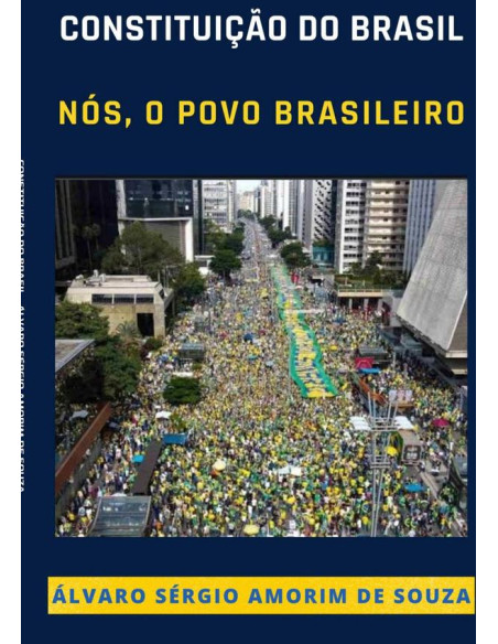 Constituição Do Brasil:Nós, o Povo Brasileiro