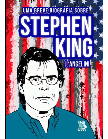 Uma Breve Biografia Sobre Estephen King