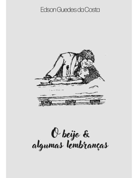 O Beijo E Algumas Lembranças