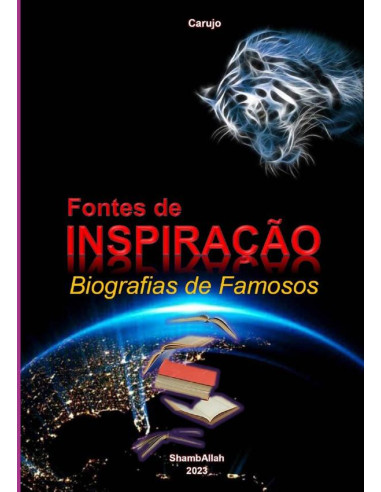 Fontes De Inspiração:Biografias de  Famosos