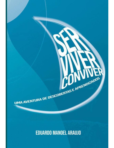 Ser Viver Conviver:Uma aventura de descobertas e aprendizados