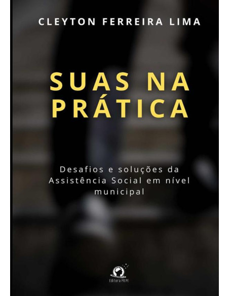 Suas Na Prática:Desafios e soluções da assistência social em nível municipal