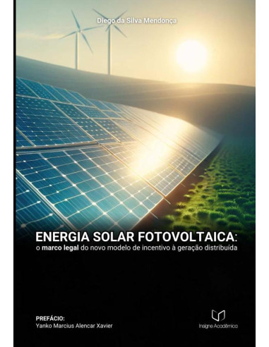 Energia Solar Fotovoltaica:o marco legal do novo modelo de incentivo à geração distribuída