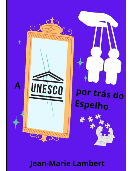 A Unesco Por Trás Do Espelho