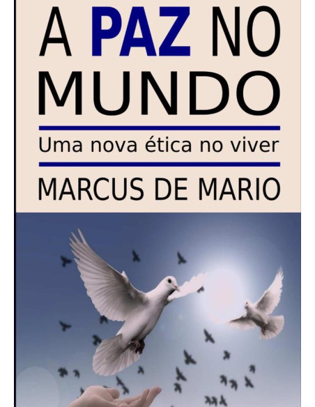 A Paz No Mundo:Uma nova ética no viver