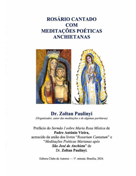 Rosário Cantado Com Meditações Poéticas Marianas Anchietanas:Prefácio de Padre António Vieira (Sermão I do Rosário)