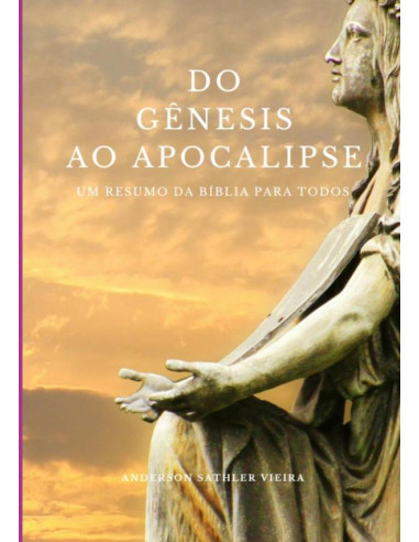 Do Gênesis Ao Apocalipse:UM RESUMO DA BÍBLIA PARA TODOS