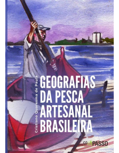 Geografias Da Pesca Artesanal Brasileira