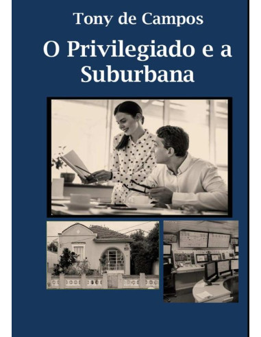 O Privilegiado E A Suburbana