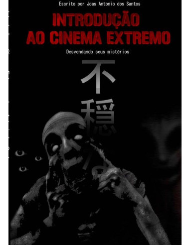 Introdução Ao Cinema Extremo -:Desvendando a arte “proibida”