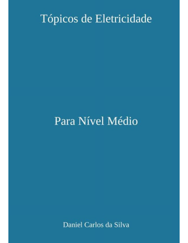 Tópicos De Eletricidade:Para Nível Médio