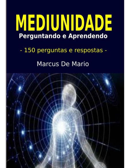 Mediunidade: Perguntando E Aprendendo