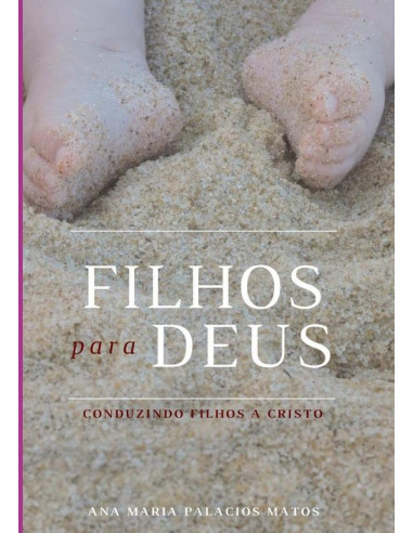 Filhos Para Deus:Conduzindo Filhos a Cristo