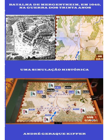 Batalha De Mergentheim, Em 1645, Na Guerra Dos Trinta Anos:Uma simulação histórica