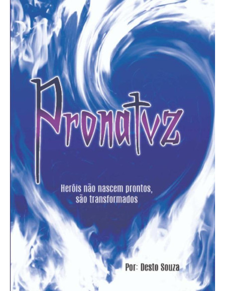 A Transformação:Heróis não nascem prontos, são transformados