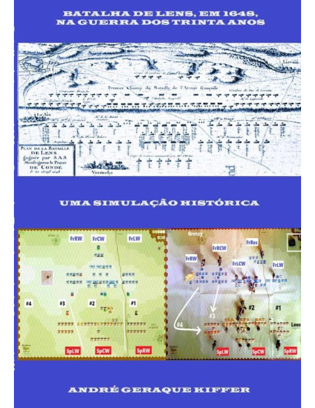 Batalha De Lens, Em 1648, Na Guerra Dos Trinta Anos:Uma simulação histórica