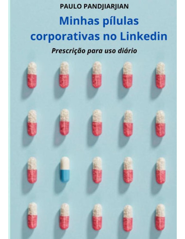 Minhas Pílulas Corporativas No Linkedin:Prescrição para uso diário