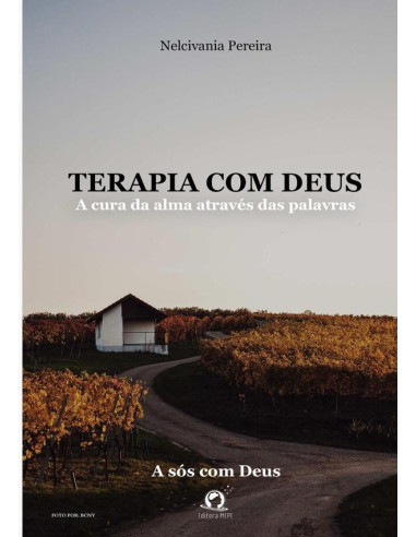 Terapia Com Deus:A cura da alma através das palavras