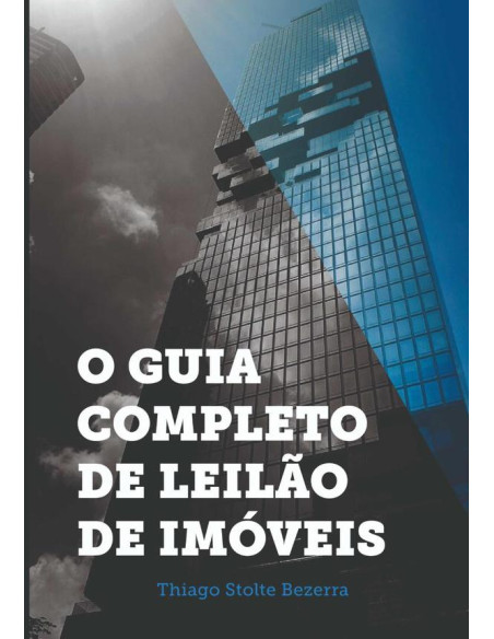 O Guia Completo De Leilão De Imóveis