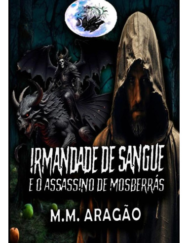 Irmandade De Sangue:e o Assassino de Mosberrás