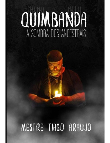 Quimbanda:A sombra dos ancestrais