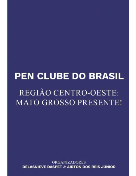 Pen Clube Do Brasil. Região Centro-oeste: Mato Grosso  Presente!