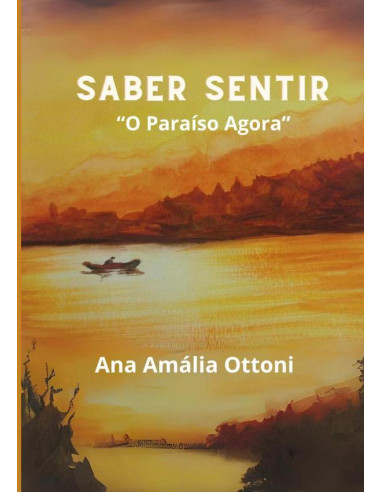 Saber Sentir:o paraíso agora