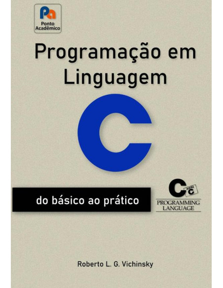 Programação Em Linguagem C:Do Básico ao Prático