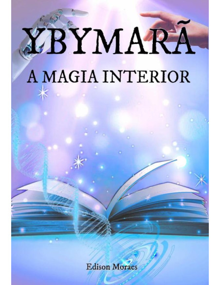 Ybymarã:A Magia Interior