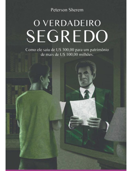 O Verdadeiro Segredo:the true secret