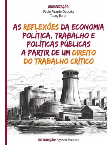 As Reflexões Da Economia Política, Trabalho E Políticas Públicas A Partir De Um Direito Do Trabalho Crítico