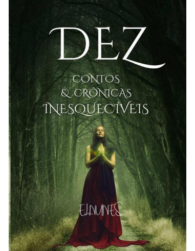 Dez Contos E Crônicas Inesquecíveis