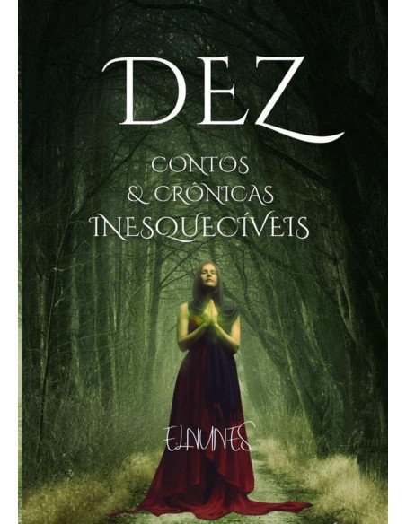 Dez Contos E Crônicas Inesquecíveis