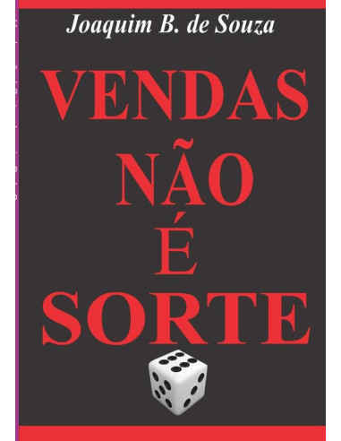 Vendas Não É Sorte:Pedagogia das Vendas