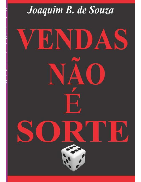 Vendas Não É Sorte:Pedagogia das Vendas