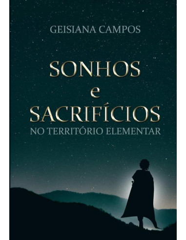 Sonhos E Sacrifícios - No Território Elementar