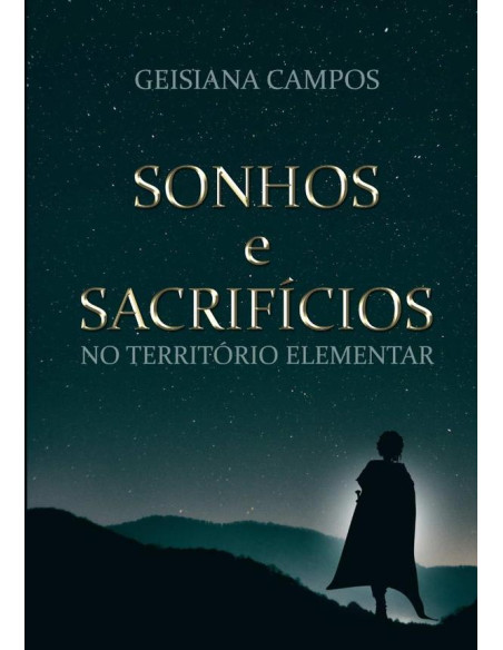 Sonhos E Sacrifícios - No Território Elementar