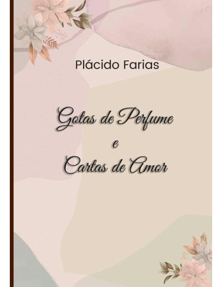 Gotas De Perfume E Cartas De Amor:Gotas de Perfume e Cartas de Amor