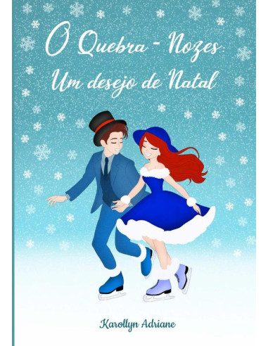 O Quebra-nozes: Um Desejo De Natal