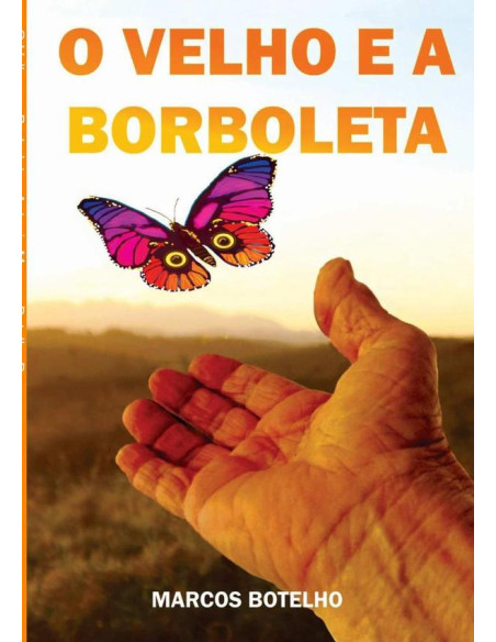 O Velho E A Borboleta