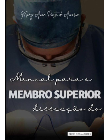 Manual Para A Dissecção Do Membro Superior